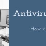 Antivirus - How does it work?