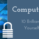 10 Brilliant Tips for Computer Security