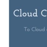 Cloud Computing - To Cloud or Not to Cloud