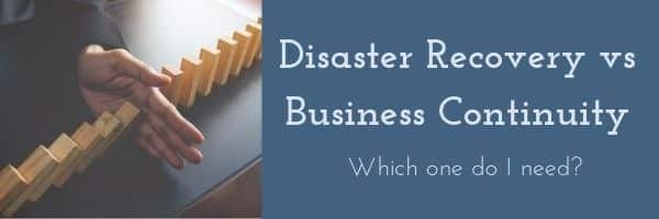 disaster recovery vs business continuity