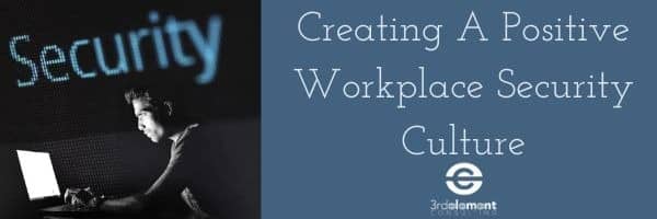 Creating A positive security culture