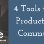 4 Tools to Increase Productivity and Communication