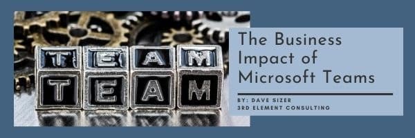 The Business Impact of Microsoft Teams